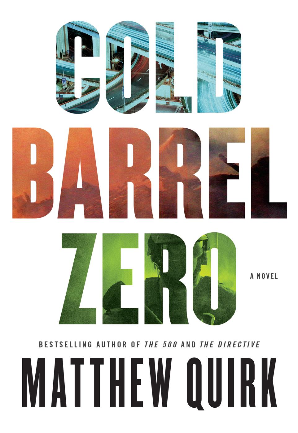 Cold Barrel Zero (2016) by Matthew Quirk