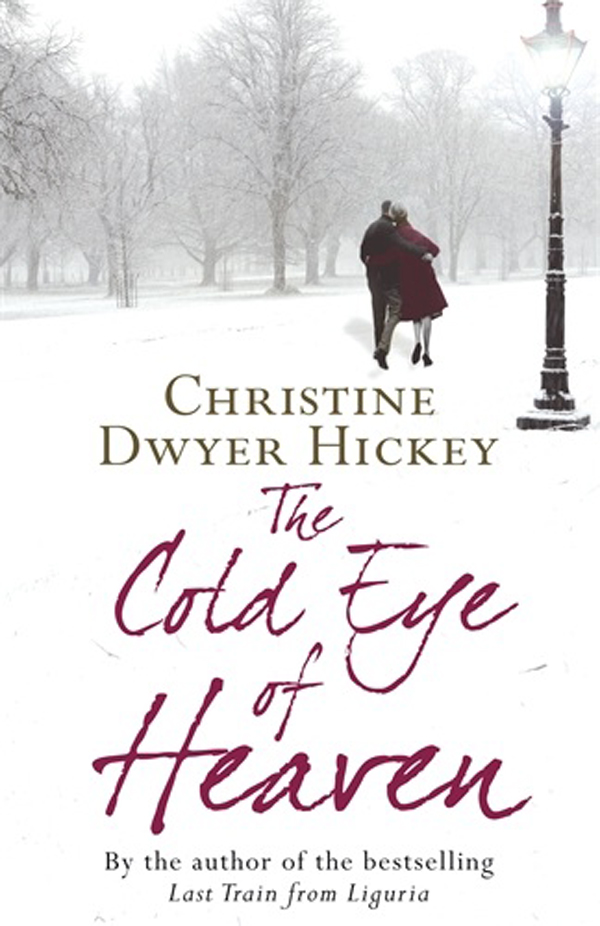 Cold Eye of Heaven, The (2011) by Hickey, Christine Dwyer