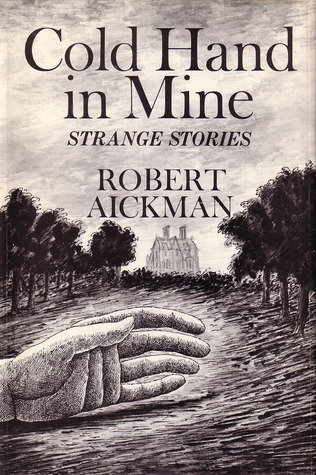 Cold Hand in Mine: Strange Stories (1975)