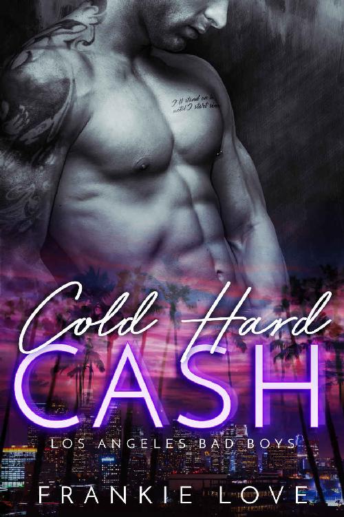 Cold Hard Cash: Los Angeles Bad Boys by Frankie Love