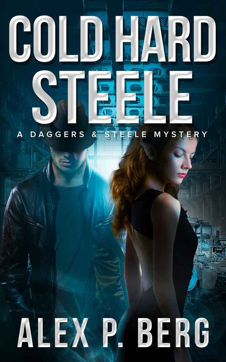 Cold Hard Steele (Daggers & Steele Book 2) by Alex P. Berg