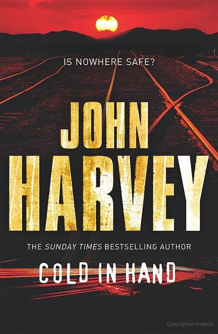 Cold in Hand by John Harvey