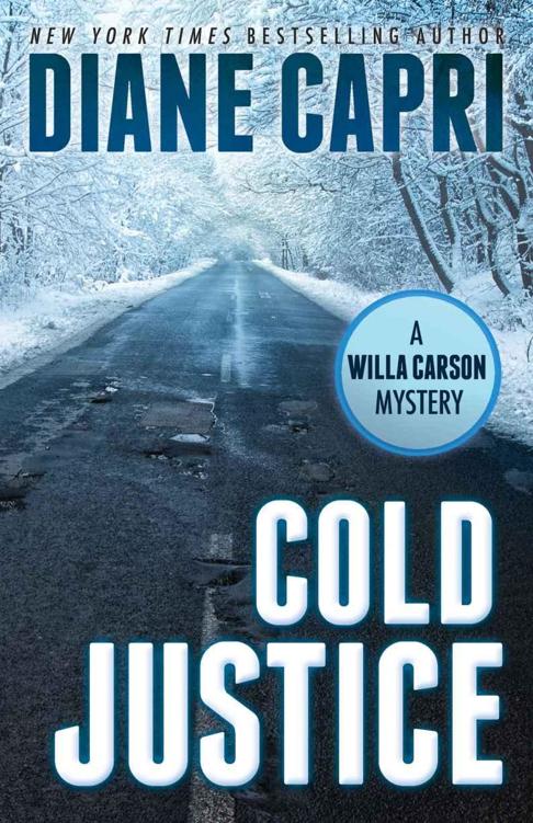 Cold Justice: A Judge Willa Carson Mystery (The Hunt for Justice) by Diane Capri