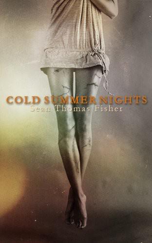 Cold Summer Nights by Sean Thomas Fisher