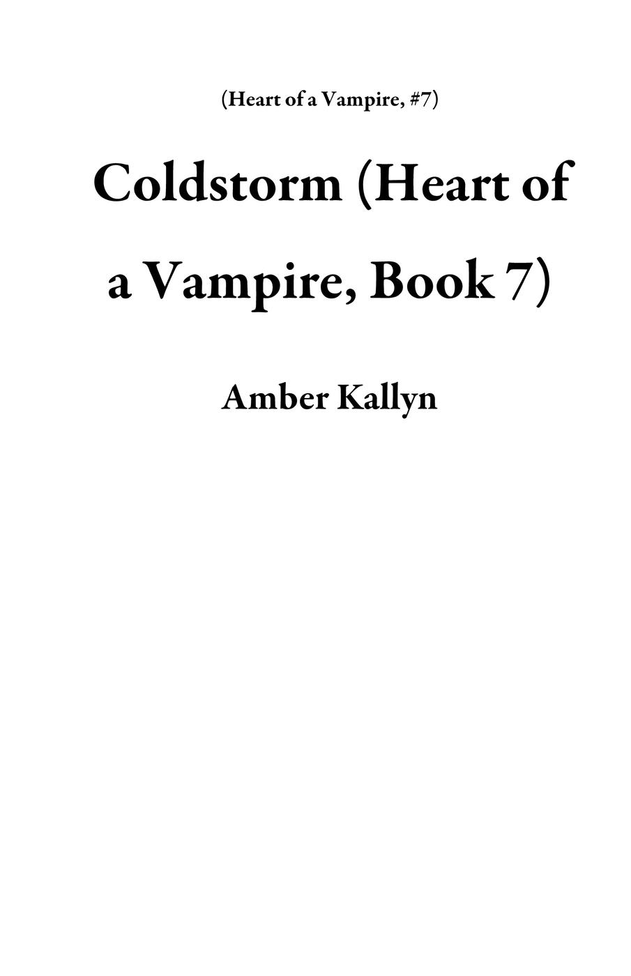 Coldstorm (Heart of a Vampire, Book 7) (2016)