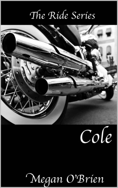 Cole (The Ride Series) by O'Brien, Megan