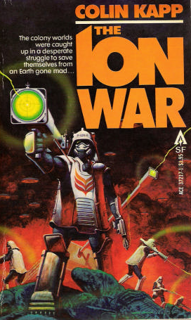 Colin Kapp - The Ion War