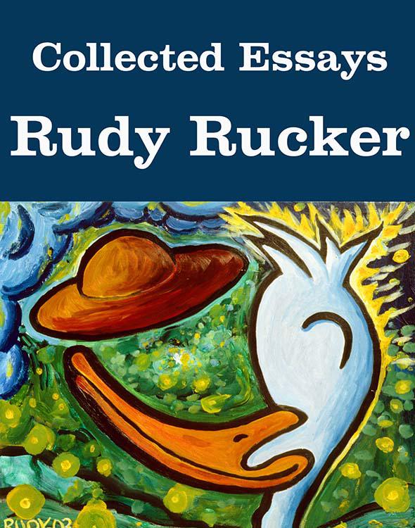 Collected Essays by Rucker, Rudy