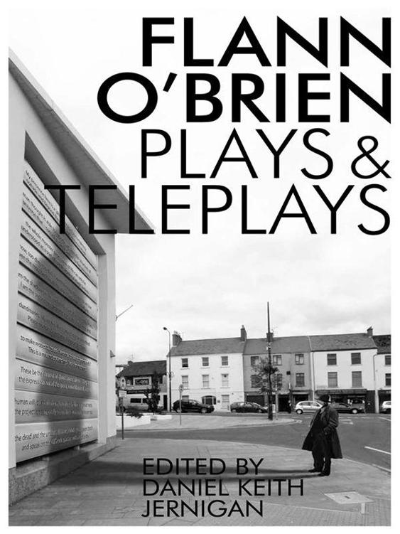 Collected Plays and Teleplays (Irish Literature) by Flann O'Brien