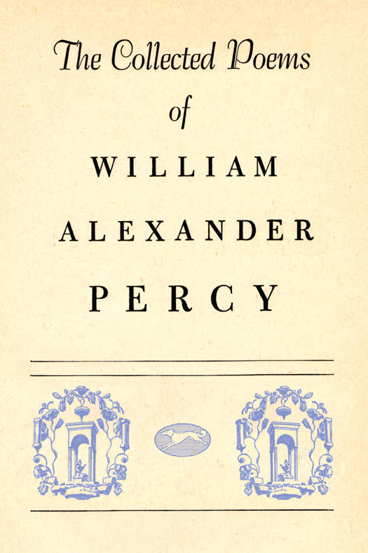 Collected Poems (2013) by William Alexander Percy