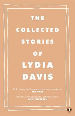 Collected Stories of Lydia Davis (2011) by Lydia Davis