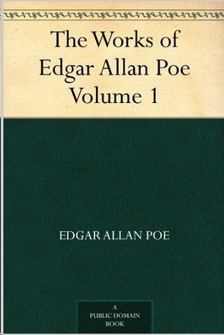 Collected Works of Poe, Vol 1 by Edgar Allan Poe