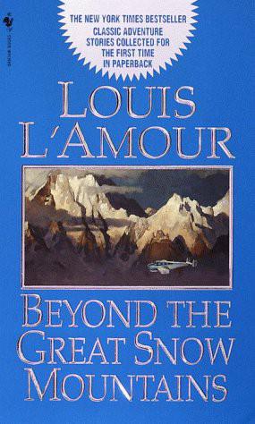 Collection 1999 - Beyond The Great Snow Mountains (v5.0) by Louis L'Amour