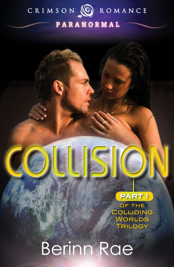 Colliding Worlds Trilogy 01 - Collision by Berinn Rae