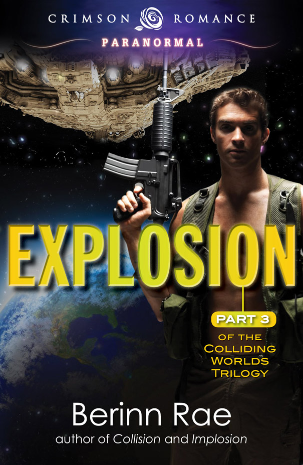 Colliding Worlds Trilogy 03 - Explosion by Berinn Rae