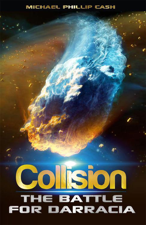 Collision: The Battle for Darracia - Book 2 (The Darracia Saga) by Michael Phillip Cash