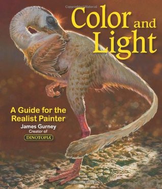 Color and Light: A Guide for the Realist Painter (2010) by James Gurney