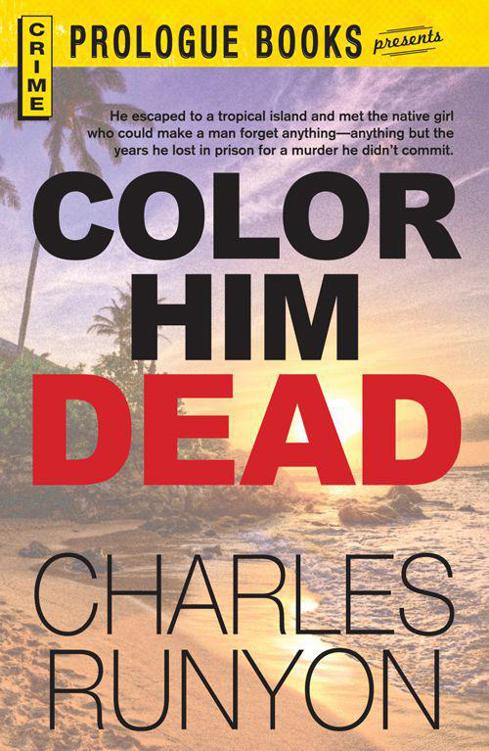 Color Him Dead by Charles Runyon