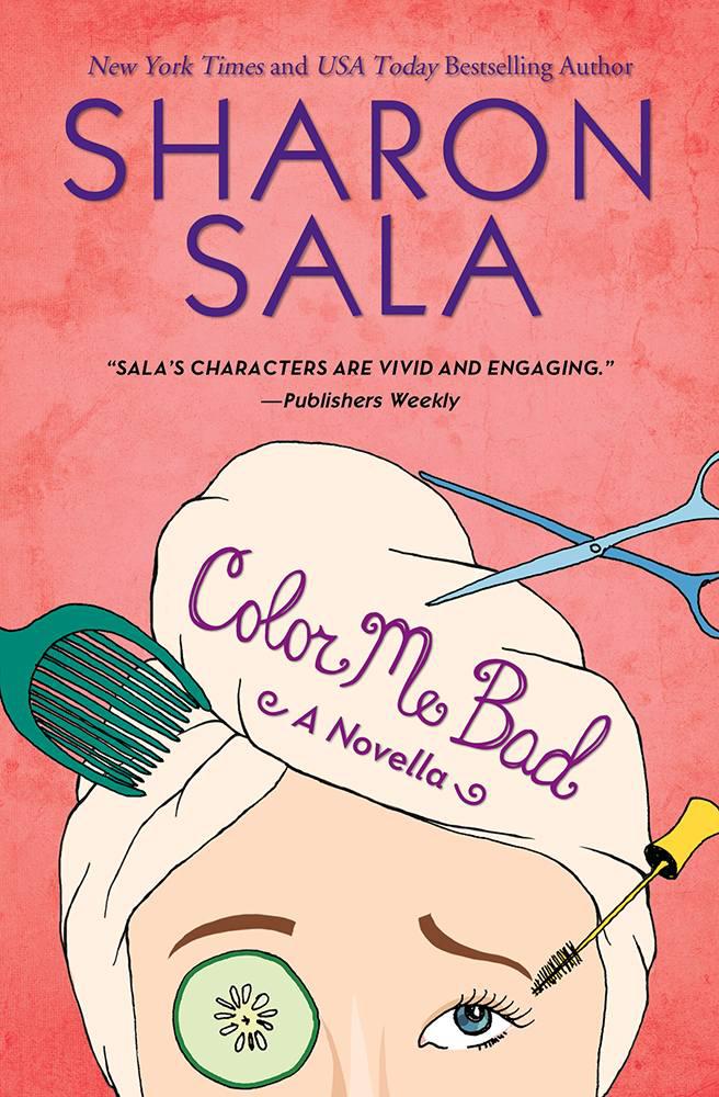 Color Me Bad: A Novella by Sala, Sharon