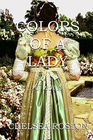 Colors of a Lady by Chelsea Roston