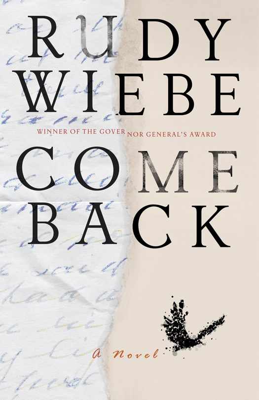 Come Back (2014) by Rudy Wiebe