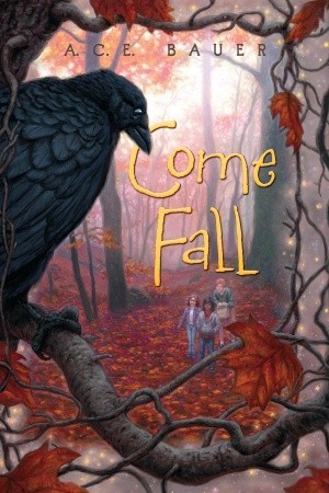 Come Fall (2010) by A.C.E. Bauer