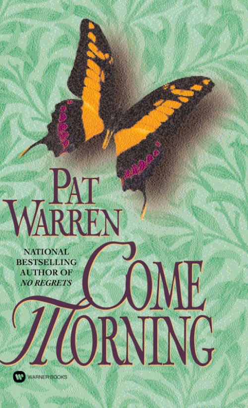 Come Morning (2007) by Pat Warren