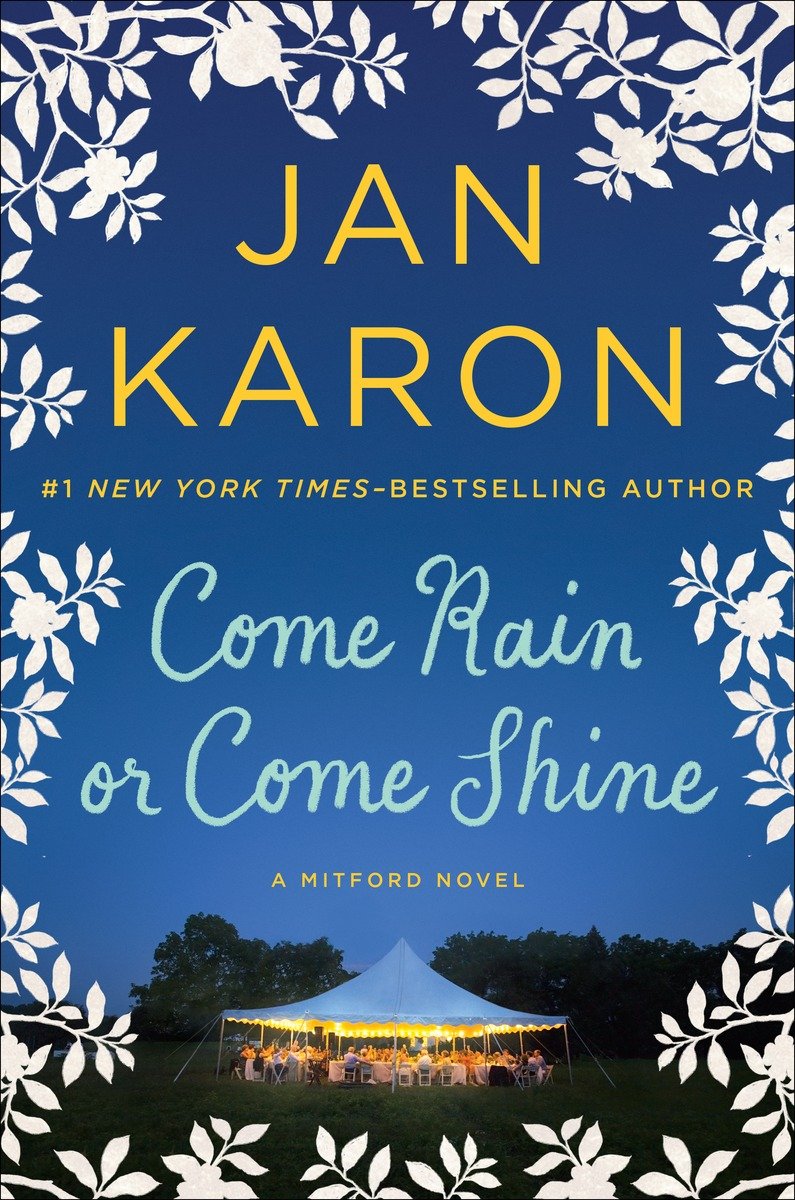 Come Rain or Come Shine (2015) by Jan Karon