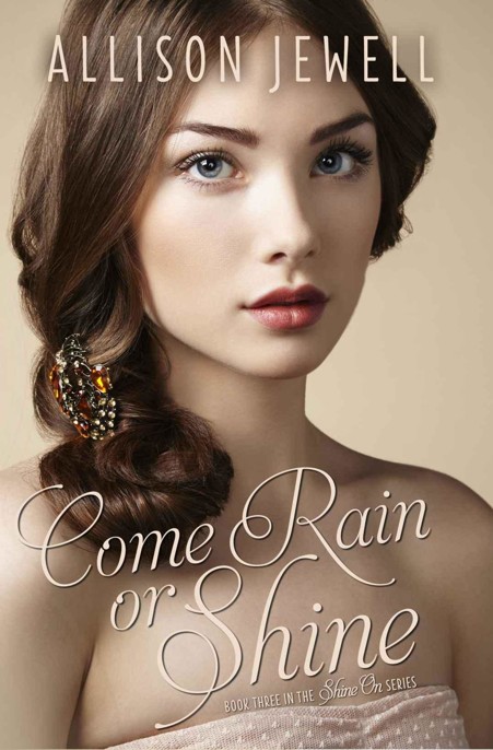 Come Rain or Shine by Allison Jewell