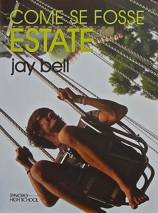 Come se fosse estate (2014) by Jay Bell