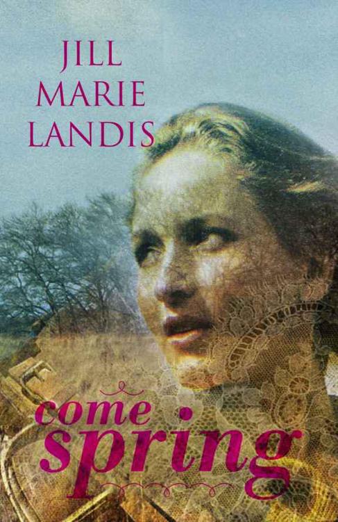 Come Spring by Landis, Jill Marie