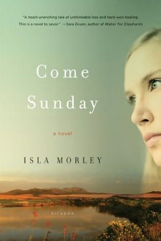 Come Sunday: A Novel by Isla Morley