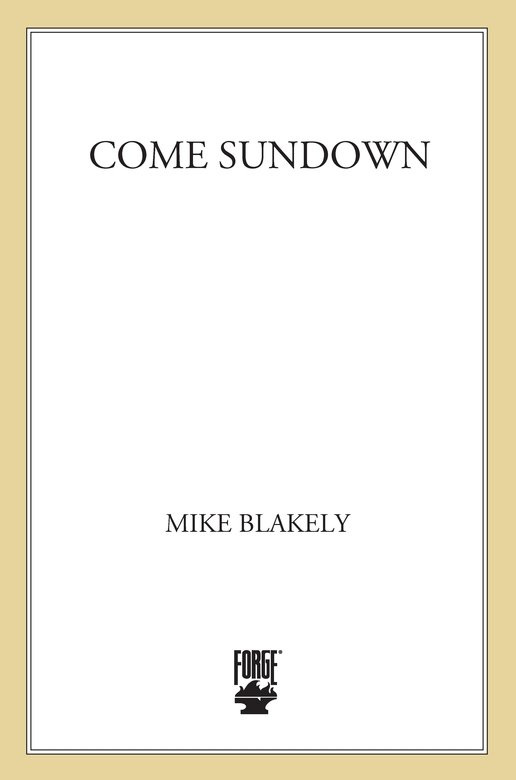 Come Sundown (2012) by Mike Blakely