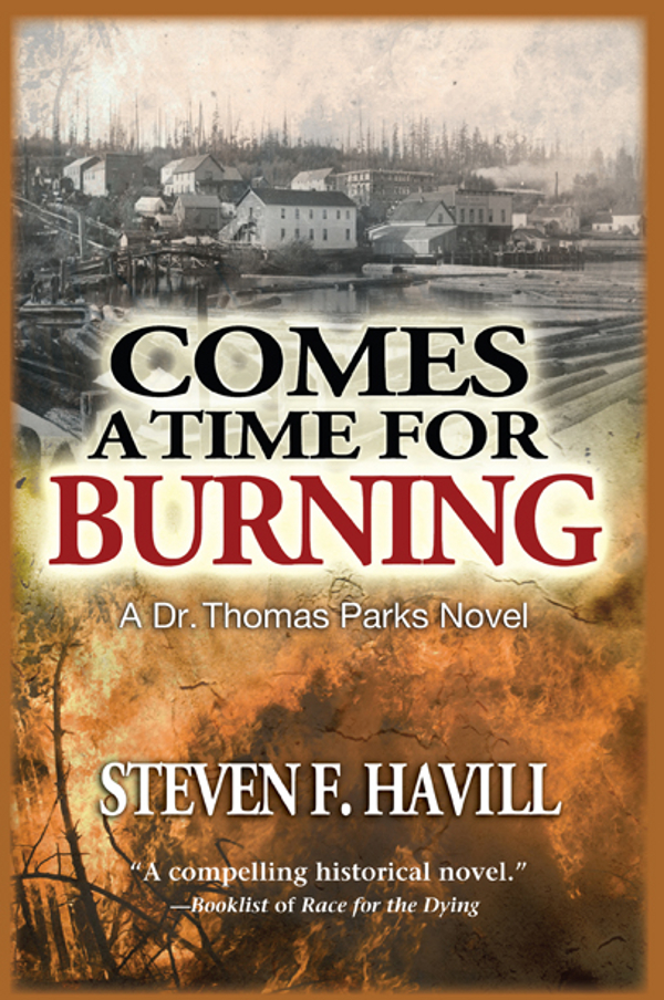 Comes a Time for Burning (2011) by Steven F. Havill