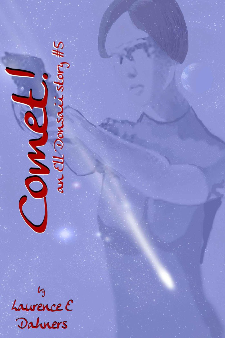 Comet! (an Ell Donsaii story #5 ) by Dahners, Laurence