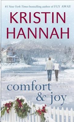 Comfort & Joy by Kristin Hannah