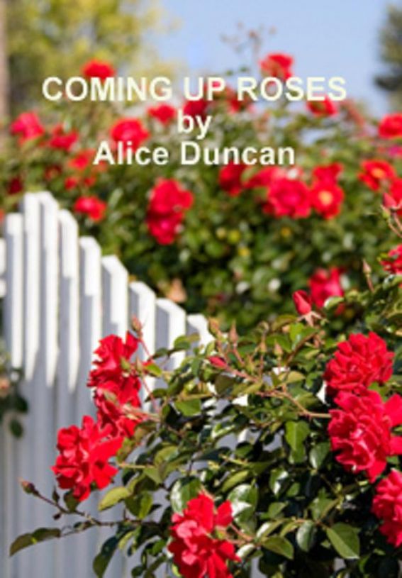 Coming Up Roses by Duncan, Alice