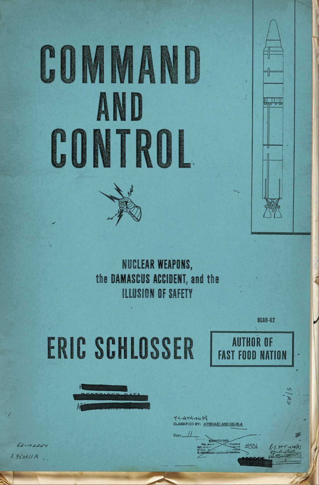 Command and Control (2013) by Eric Schlosser