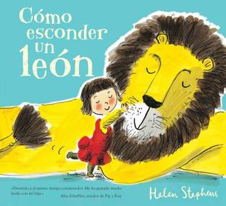 Como Esconder Un Leon (2013) by Helen Stephens