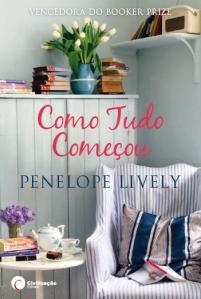 Como Tudo Começou (2013) by Penelope Lively