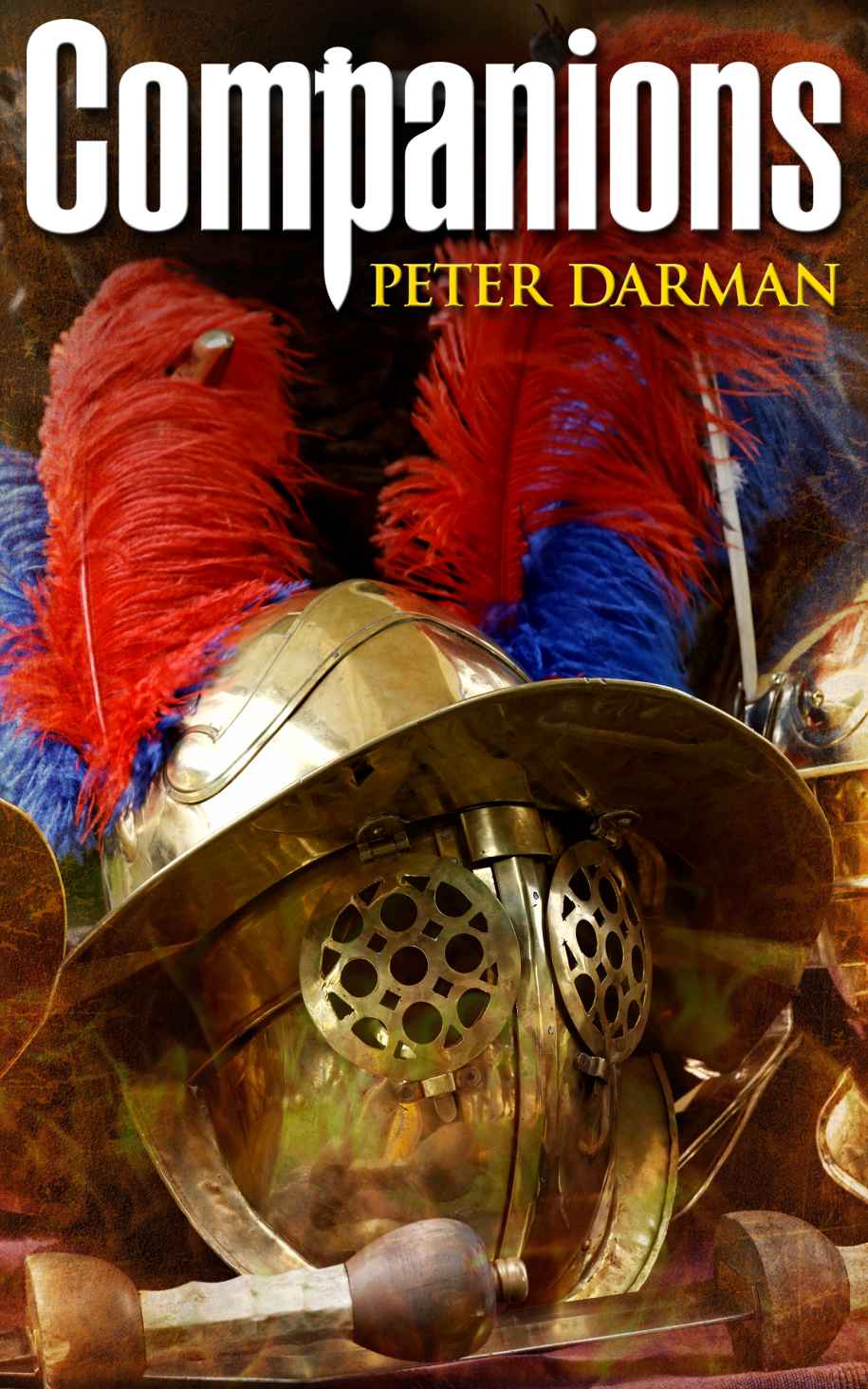 Companions (The Parthian Chronicles) by Peter Darman