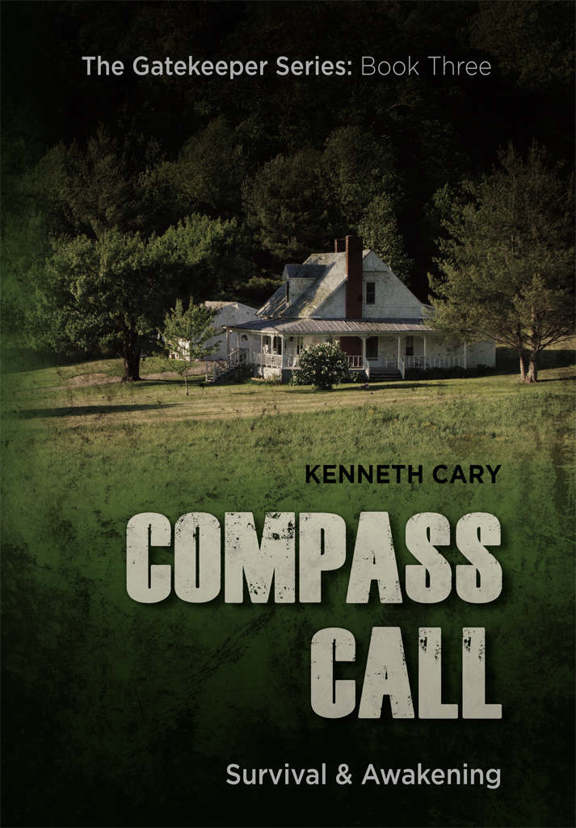 Compass Call: Survival & Awakening (The Gatekeeper Book 3) by Kenneth Cary