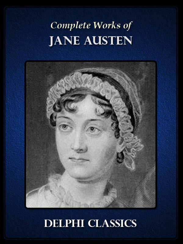 Complete Works of Jane Austen (2014) by Jane Austen