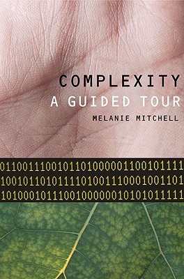 Complexity: A Guided Tour (2009) by Melanie Mitchell