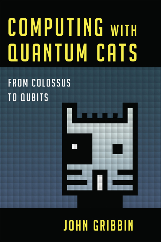 Computing with Quantum Cats (2014) by John Gribbin