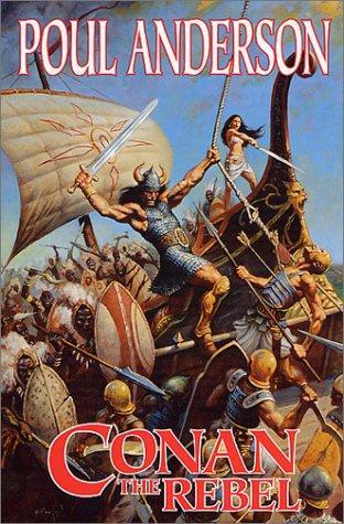 Conan the Rebel (1980) by Poul Anderson