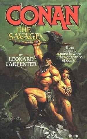 Conan the Savage by Leonard Carpenter