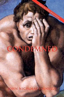 Condemned (2008) by John Nicholas Iannuzzi