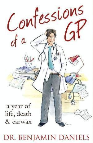 Confessions of a GP (2010) by Benjamin  Daniels