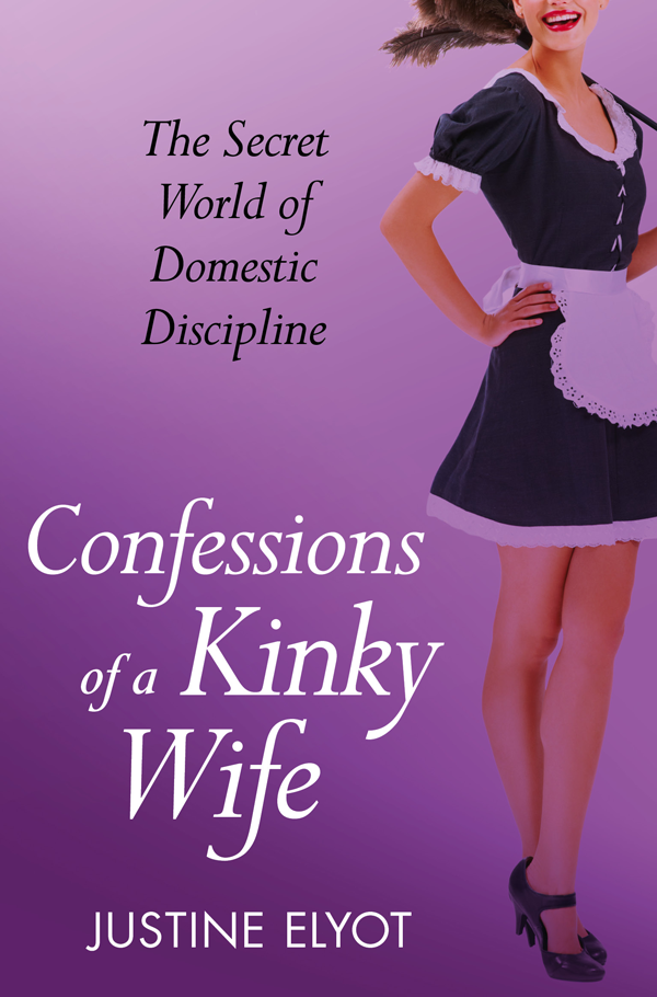 Confessions of a Kinky Wife (2013) by Justine Elyot